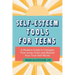 Self-Esteem Tools for Teens: A Modern Guide to Conquer Your Inner Critic and Realize Your True Self Worth