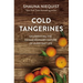 Cold Tangerines: Celebrating the Extraordinary Nature of Everyday Life
