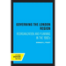 Governing the London Region: Reorganization and Planning in the 1960's