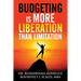 Budgeting Is More Liberation Than Limitation