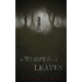 A Whisper of Leaves