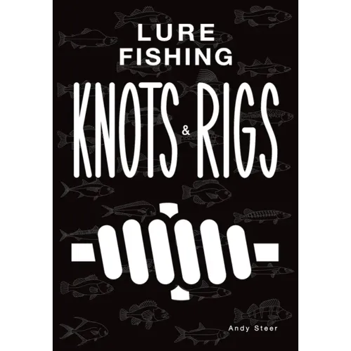 Lure Fishing Knots And Rigs