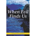 When Evil Finds Us: K-9 Search and Rescue Book 3