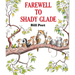 Farewell to Shady Glade
