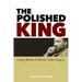 The Polished King: Living Words of Martin Luther King Jr.