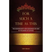 For Such a Time as This: The Sovereignty and Goodness of God in the Book of Esther