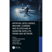 Artificial Intelligence, Machine Learning and Blockchain in Quantum Satellite, Drone and Network