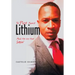 The Plot Against Lithium: And the Ion That Saw