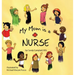 My Mom is a Nurse