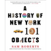 A History of New York in 101 Objects