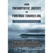 From Therapeutic Justice to Forensic Counseling