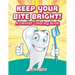 Keep Your Bite Bright! A Dentist Coloring Book