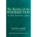 The Reality of the Resurrection: The New Testament Witness