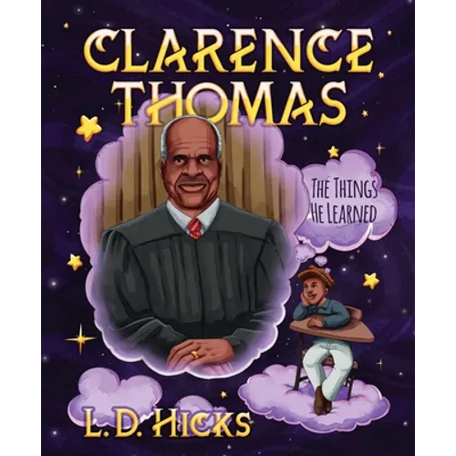 Clarence Thomas: The Things He Learned