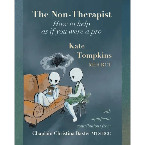 The Non-Therapist: How to help as if you were a pro