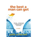 The Best a Man Can Get