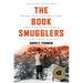 The Book Smugglers: Partisans, Poets, and the Race to Save Jewish Treasures from the Nazis