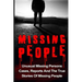 Missing People: Unusual Missing Persons Cases, Reports And True Stories Of Missing People