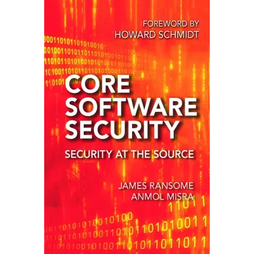 Core Software Security: Security at the Source