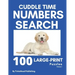 Cuddle Time Numbers Search: 100 Large-Print Find the Numbers Puzzles, Volume 1