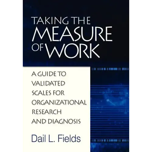 Taking the Measure of Work: A Guide to Validated Scales for Organizational Research and Diagnosis