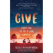 Give: Charity and the Art of Living Generously
