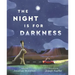 The Night Is for Darkness
