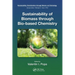 Sustainability of Biomass Through Bio-Based Chemistry