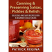 Canning & Preserving Salsas, Pickles & Relish: Delicious and Safe Recipes Even a Beginner Could Create