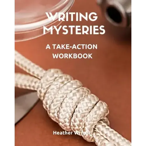 Writing Mysteries: A Take-Action Workbook