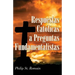 Respuestas Católicas a Preguntas Fundamentalistas