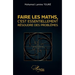 Faire les maths, c'est essentiellement résoudre des problèmes