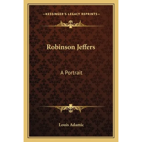 Robinson Jeffers: A Portrait