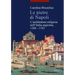 Le Pietre Di Napoli: L'Architettura Religiosa Nell'italia Angioina, 1266-1343
