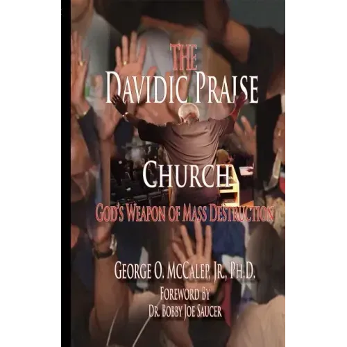 The Davidic Praise Church: God's Weapons of Mass Destruction