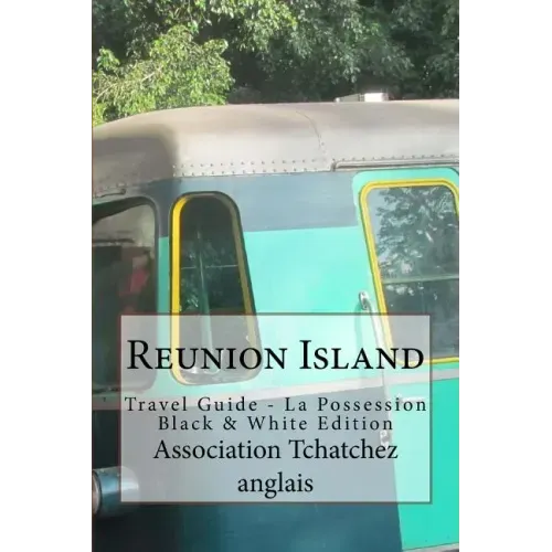 Reunion Island: Travel Guide - La Possession Black & White Edition