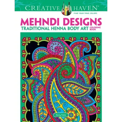 Creative Haven Mehndi Designs Coloring Book: Traditional Henna Body Art