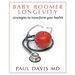 Baby Boomer Longevity: Strategies to Transform Your Health