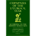 Ceremonies of the Liturgical Year: According to the Modern Roman Rite