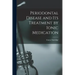 Periodontal Disease and Its Treatment by Ionic Medication