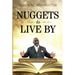 Nuggets to Live By: Golden Nuggets to Illuminate God's Word