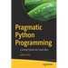 Pragmatic Python Programming: Learning Python the Smart Way
