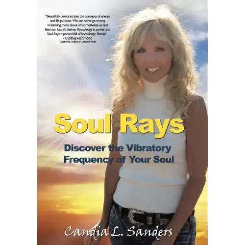 Soul Rays: Discover the Vibratory Frequency of Your Soul