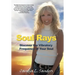 Soul Rays: Discover the Vibratory Frequency of Your Soul