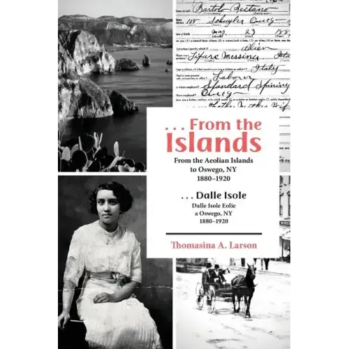 ...from the Islands: From the Aeolian Islands to Oswego, NY 1880-1920