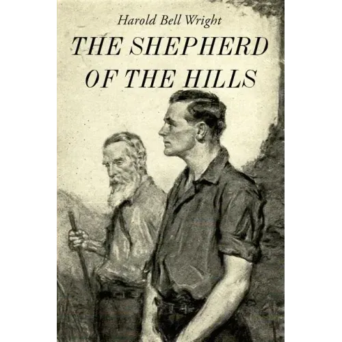 The Shepherd of the Hills: Illustrated