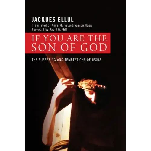 If You Are the Son of God: The Suffering and Temptations of Jesus