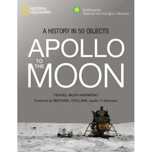 Apollo to the Moon: A History in 50 Objects