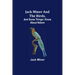 Jack Miner and the Birds, and Some Things I Know about Nature