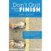 Don't Quit Before You Finish
